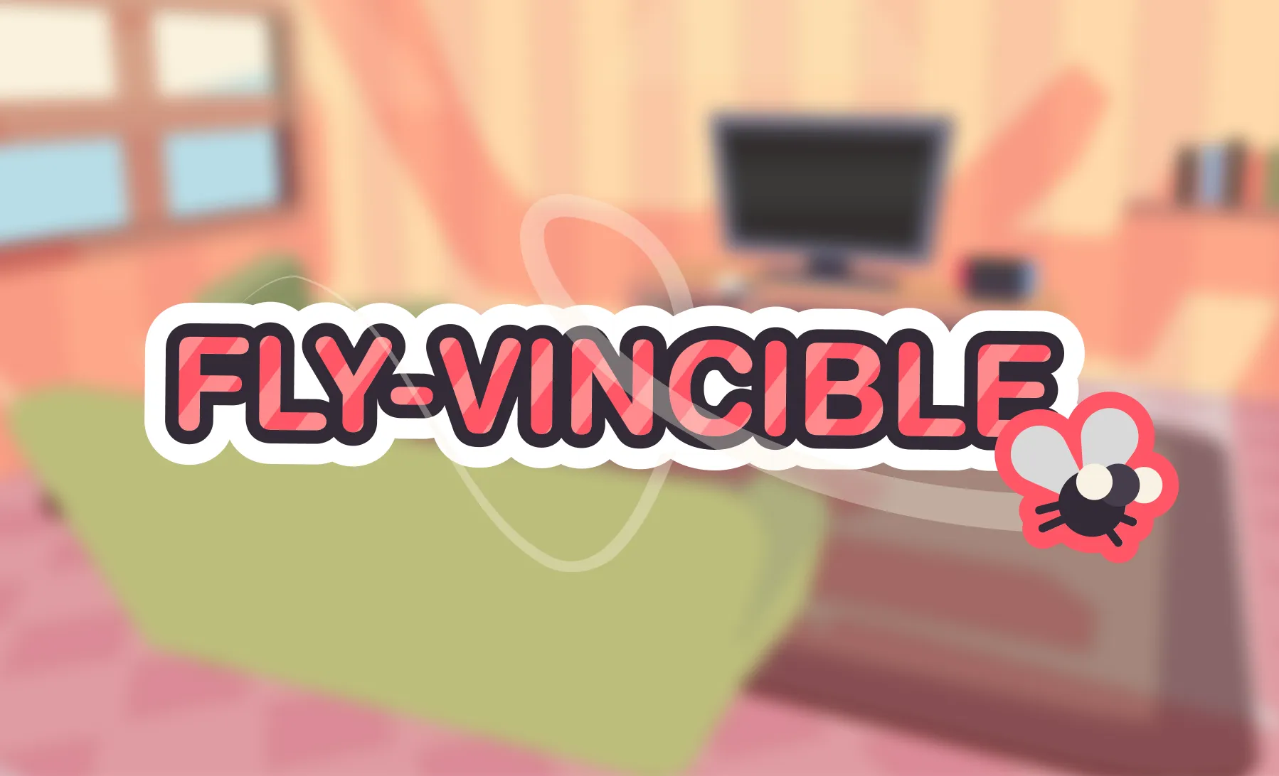Fly-vincible